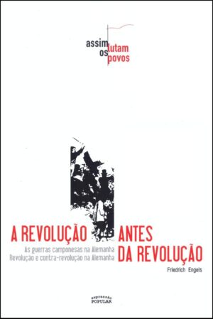 Revolução antes da revolução, A - Vol. 1