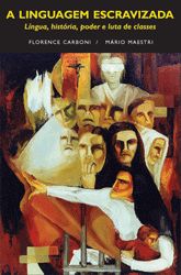 Linguagem escravizada, A
