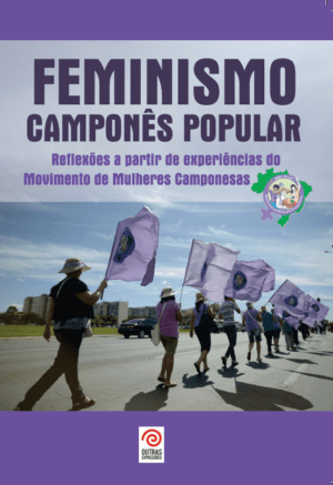 Feminismo camponês popular: reflexões a partir de experiências no Movimento de Mulheres Camponesas