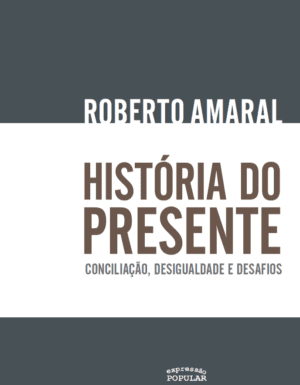 História do presente - conciliação, desigualdade e desafios