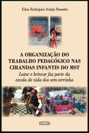 Organização do trabalho pedagógico nas cirandas infantis do MST