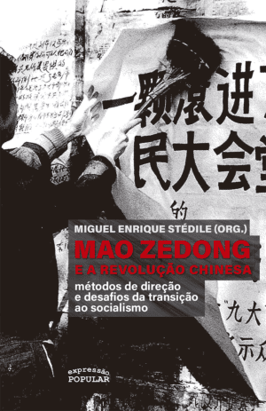 Mao Zedong e a Revolução Chinesa - métodos de direção e desafios da transição ao socialismo