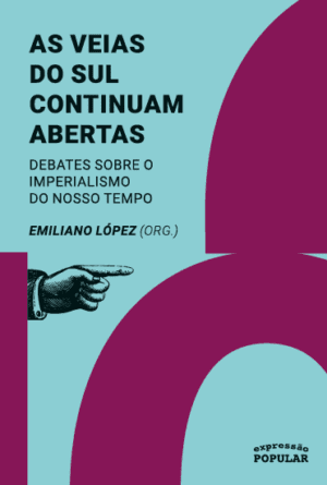 Veias do sul continuam abertas, As - debates sobre o imperialismo de nosso tempo