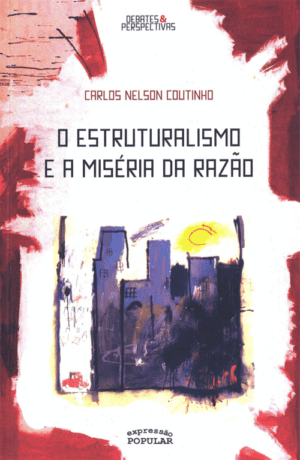 Estruturalismo e a miséria da razão, O