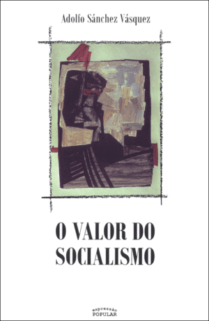 Valor do socialismo, O