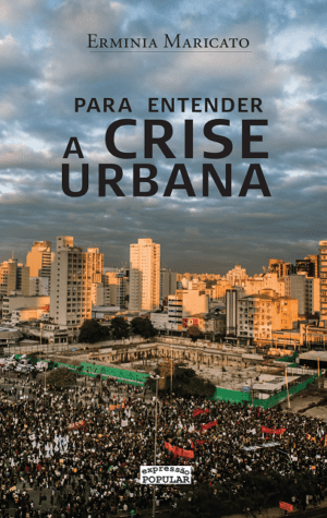 Para entender a crise urbana