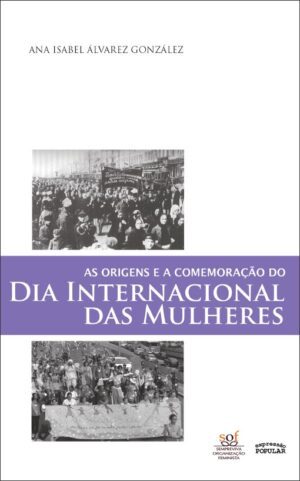 Origens e a comemoração do Dia Internacional das Mulheres, As