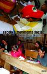 Escola e Movimento Social - experiências em curso no campo brasileiro