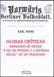 Glosas críticas marginais ao artigo "o rei da Prússia e a reforma social" de um prussiano