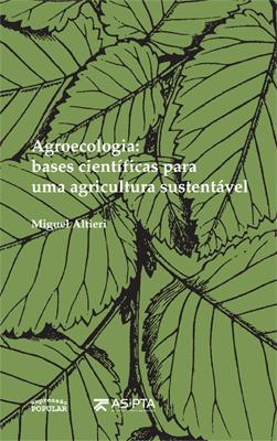 Agroecologia - bases científicas para uma agricultura sustentável