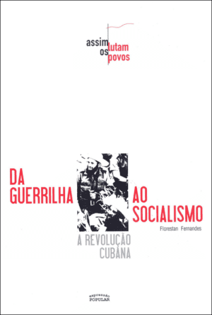 Da guerrilha ao socialismo - a revolução cubana