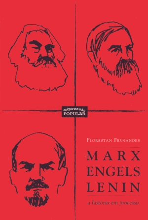 Marx, Engels, Lenin - a história em processo