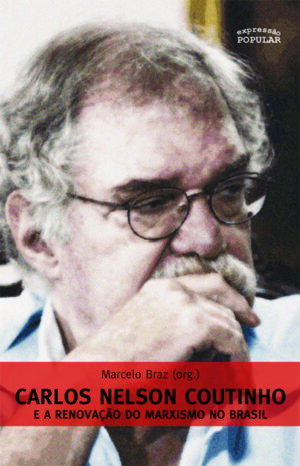 Carlos Nelson Coutinho e a renovação do marxismo no Brasil