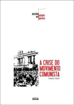 Crise do movimento comunista, A