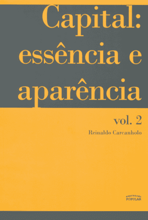 Capital - essência e aparência (volume 2)