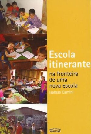 Escola Itinerante – na fronteira de uma nova escola