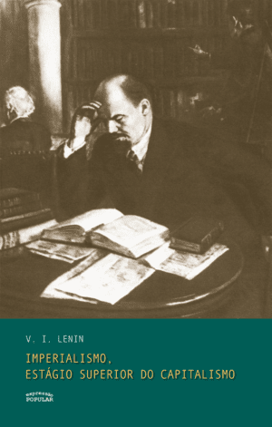 Imperialismo, estágio superior do capitalismo