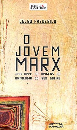 Jovem Marx (1843-1844), O: as origens da ontologia do ser social