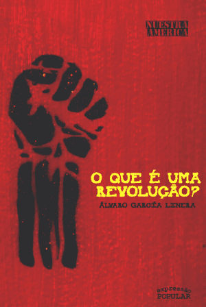 Que é uma revolução, O? (Linera)