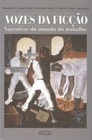 Vozes da ficção - narrativas do mundo do trabalho