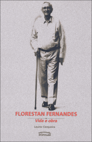 Florestan Fernandes – Vida e obra