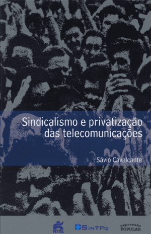 Sindicalismo e privatização das telecomunicações
