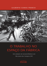 Trabalho no espaço da fábrica, O - um estudo da General Motors em São José dos Campos (SP)