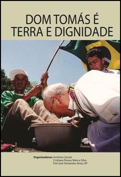 Dom Tomás é terra e dignidade