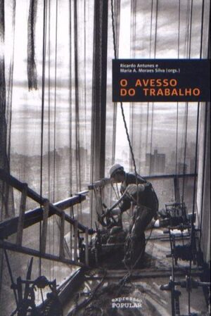 Avesso do trabalho, O - Vol. 1