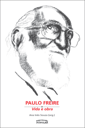 Paulo Freire – Vida e obra