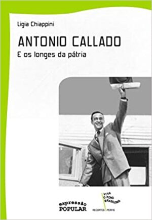 Antonio Callado e os longes da pátria