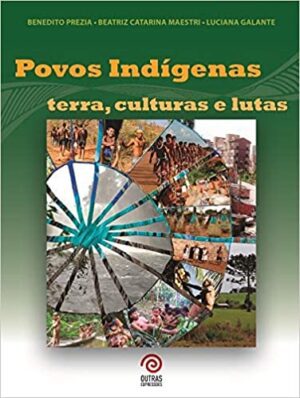 Povos indígenas – terra, culturas e lutas