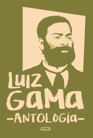 Luiz Gama: antologia