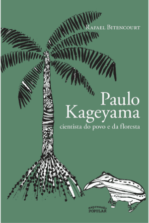 Paulo Kageyama: Cientista do povo e da floresta