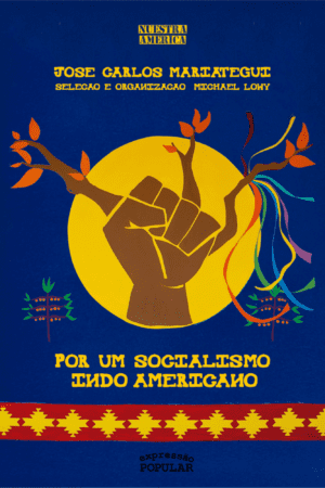 Por um socialismo indo-americano