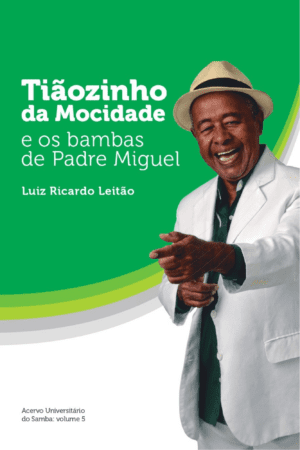 Tiãozinho da mocidade e os bambas de padre Miguel